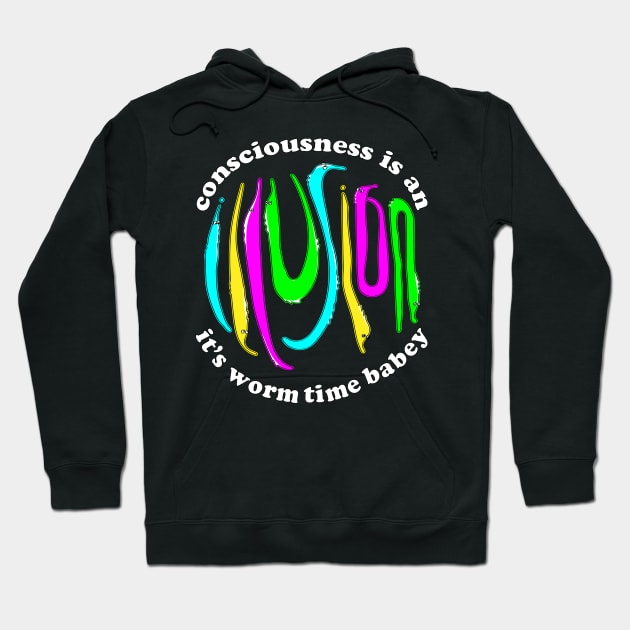 Consciousness is an Illusion Fuzzy Worm on a String Meme Hoodie by YourGoods